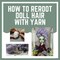How to Reroot Doll Hair with Yarn image 1